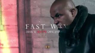 Eminem, NF, Tech N9ne, GAWNE & Joyner Lucas - Fast Way (Extended Version)
