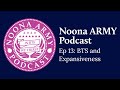 Ep 13: BTS and Expansiveness | Noona ARMY Podcast