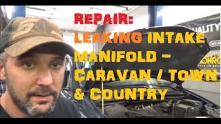 Lower Intake Manifold Coolant Leak - Caravan , Town & Country
