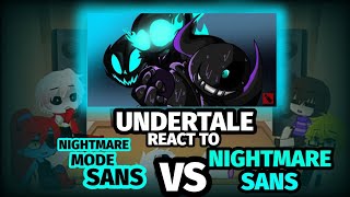 UNDERTALE REACT TO NIGHTMARE-MODE SANS VS NIGHTMARE SANS (REQUEST)