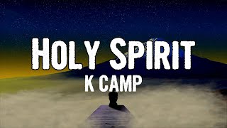 K CAMP - Holy Spirit (Lyrics)