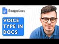 How To Voice Type In Google Docs [2025 Guide]