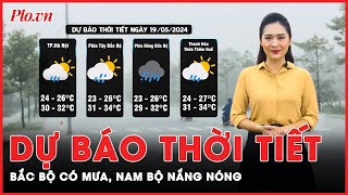 Dự báo thời tiết 19-5: Cảnh báo mưa rào và giông tại Bắc Bộ, Nam Bộ ngày nắng, chiều và đêm có mưa