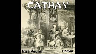 Full Audio Book | Cathay by Ezra POUND read by Alan Davis Drake (1945-2010)