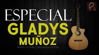 Grandes alabanzas de Gladys Muñoz