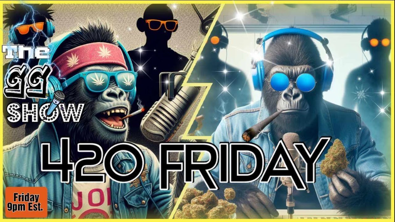 The Gg Show 420 Friday 420life Comedy 420 Liveshow