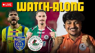 Kerala Blasters Vs Mohun Bagan LIVE Reaction And Watchalong | ISL 2024-25