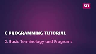 02 C Programming Basics: Identifier, Rules of Identifiers, Variables, Data Types & Simple Programs