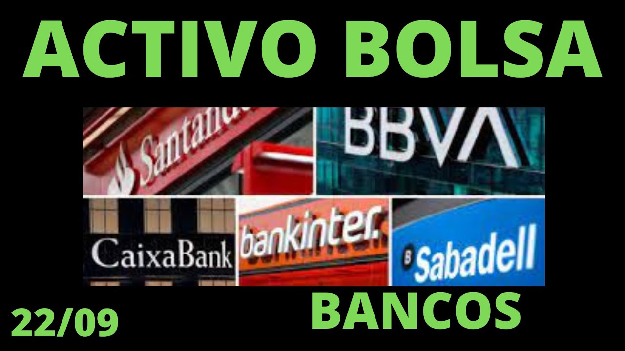 BANCOS, BBVA, SABADELL, SANTANDER, BANKINTER Y CAIXABANK - YouTube