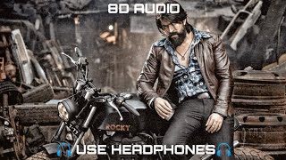 KGF - Salaam Rocky Bhai (8D AUDIO) | KGF Song