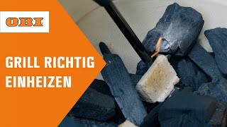 Wie zünde ich meinen Grill richtig an? | Tipps vom Grillprofi | OBI