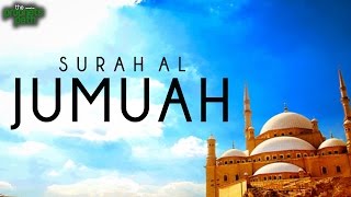 Surah Al Jumuah - Soothing Recitation