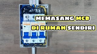 Cara Memasang 3 MCB Grup Di Rumah Sendiri