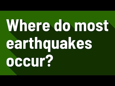 Where do most earthquakes occur?