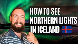 Northern Lights Iceland 2024: How To See Them - Expert Tips 🇮🇸