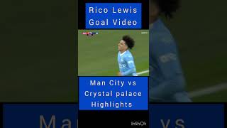 Rico Lewis Goal video | Manchester City vs Crystal Palace | Highlights today | Premier League #epl