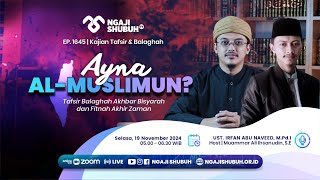 AYNA AL-MUSLIMUN? ~ Tafsir Balaghah Akhbar Bisyarah dan Fitnah Akhir Zaman