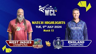 WCL 2024 | T20 | 9th July |  West Indies Champions vs England Champions | Full Match Highlights