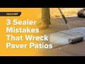 The Top Sealer Mistakes That Can Wreck Your Paver Patio