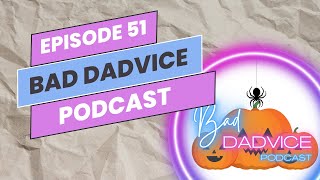 Episode 51: The Dads Talk Spooky Season