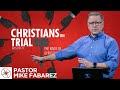 Christians on Trial: The Kinds of Opposition to Expect (Acts 24:1-9) | Pastor Mike Fabarez