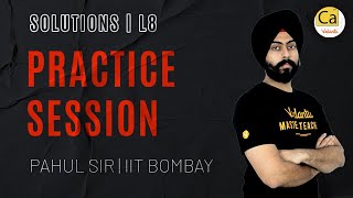 Solutions L8 | Practice Session | JEE \u0026 NEET 2021 | Class 12 Chemistry | Pahul Sir