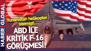 Gündem NATO ve F-16! Yunanistan'ın Silah İstemesinden Sonra Türkiye ile ABD Arasında Kritik Görüşme