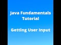 Java Fundamentals Tutorial for Beginners - Getting User Input