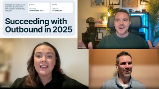 Webinar: Succeeding with Outbound in 2025