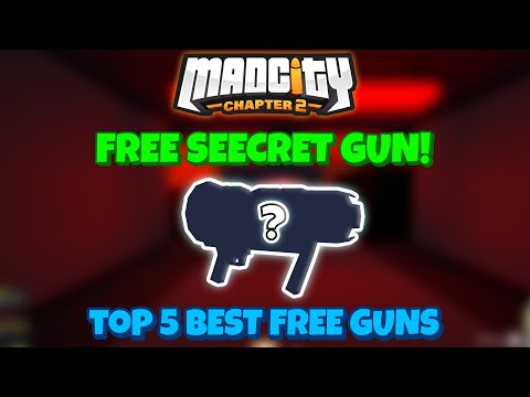 TOP 5 BEST FREE GUNS IN MAD CITY MAD CITY CHAPTER 2