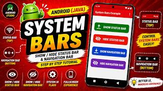 ANDROID - SYSTEM BARS TUTORIAL IN JAVA || SHOW AND HIDE STATUS & NAVIGATION BARS.