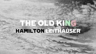 Hamilton Leithauser - The Old King