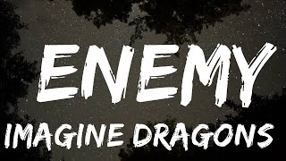 30 Mins |  Imagine Dragons, JID - Enemy (Lyrics)| "oh the misery everybody wants to be my enemy"  |