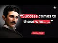 Quotes by Nikola Tesla | "Success comes to those who........"