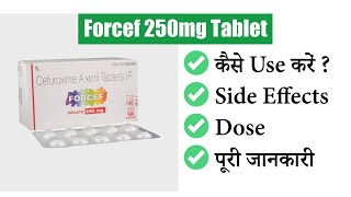 Forcef 250mg Tablet Uses in Hindi | Side Effects | Dose