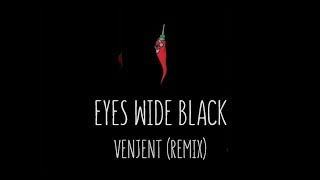 Venjent - Eyes Wide Black