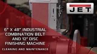 JET 414551 Combination Belt and Disc Finishing Machine- Cleaning and Maintenance