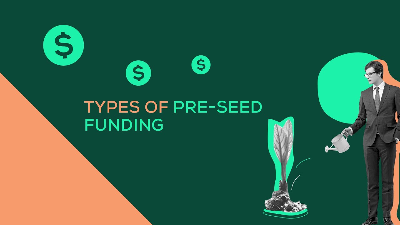 Understanding The Different Types Of Pre-Seed Funding - YouTube