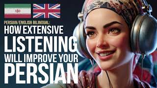 PERSIAN / ENGLISH Bilingual Tips: How Extensive Listening Will Improve Your Persian