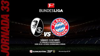 Partido Completo: Friburgo vs Bayern Munich | Jornada 33 - Bundesliga