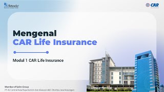 Modul 1 - 1.1 Mengenal CAR Life Insurance