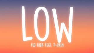 Flo Rida - Low (Lyrics) feat. T-Pain