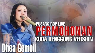 PUSANG ROP LIVE | PERMOHONAN KUDA RENGGONG VERSION ❗❗❗ - DHEA GEMOII