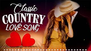 70s 80s 90s Best Classic Country Love Songs Ever  - Best Old Country Love Songs Of 70s 80s 90s