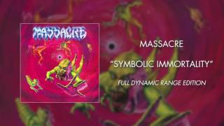 Massacre - Symbolic Immortality (Full Dynamic Range Edition) (Official Audio)