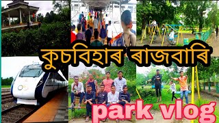 কুচবিহাৰ ৰাজবাৰি 🥀😋park vlog||new video||Ok music Assam