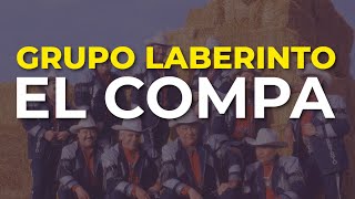 Grupo Laberinto - El Compa (Audio Oficial)