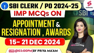 SBI Clerk 2025 | Imporatnt MCQs ON APPOINTMENT \u0026 RESIGNATION , AWARDS 15 -21 DEC | By Priya Ma'am