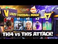 After Update! Th14 vs Th15 Attack | Th14 Fireball Rocket Loons Attack coc