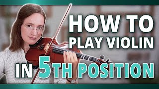 How to Play in 5th Position on the Violin: The Complete Guide